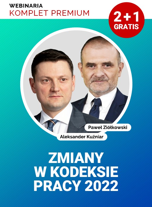 Komplet Premium 2+1: Zmiany w Kodeksie pracy 2022