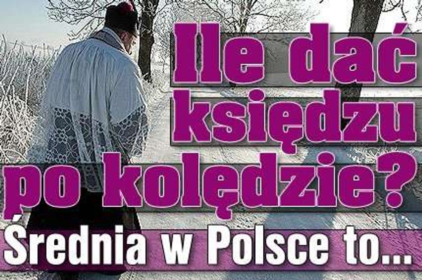 Ile dać księdzu po kolędzie? Średnia w Polsce to...