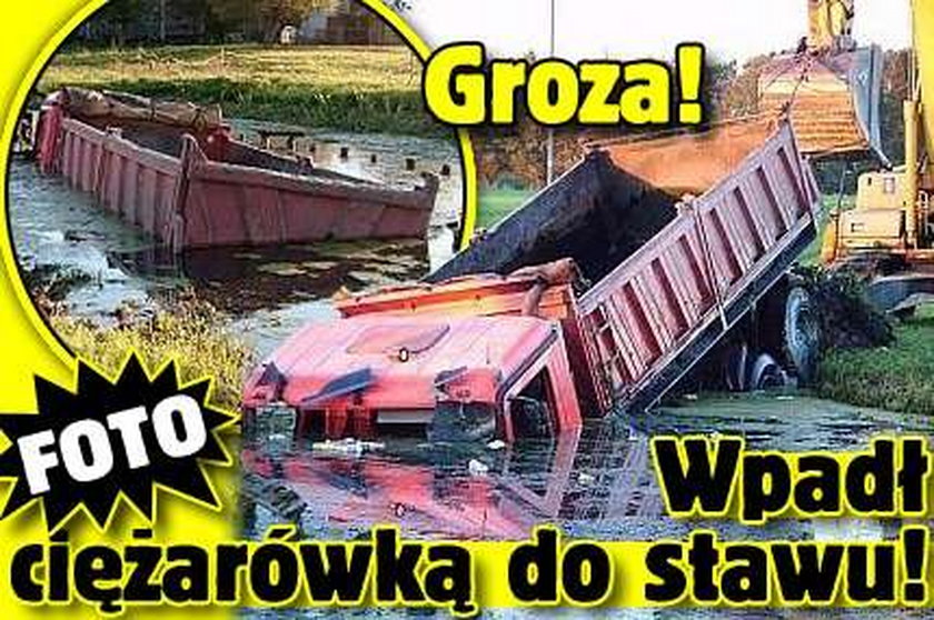 Groza! Wpadł ciężarówką do stawu! FOTO