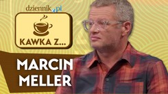 Kawka z... Marcinem Mellerem. 'Jestem psychofanem prawicowych gazet'