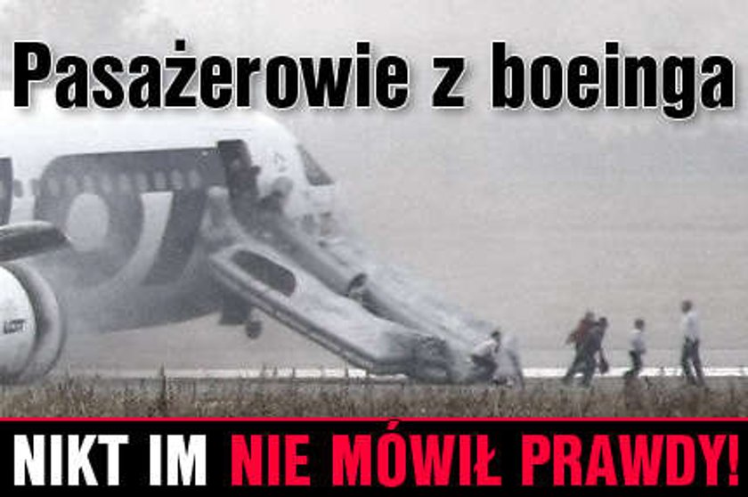 Nikt nie mówił prawdy pasażerom z boeinga!