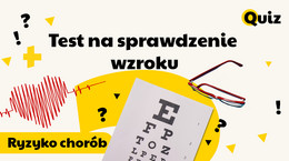 Test na sprawdzenie wzroku. Odpowiedz na 12 pytań - co się okaże? [QUIZ]