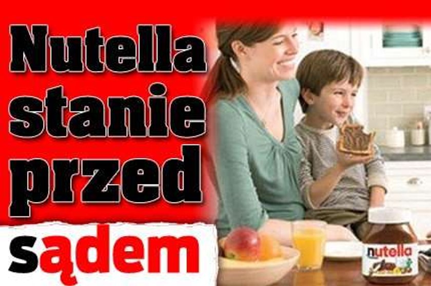 Nutella stanie przed sądem