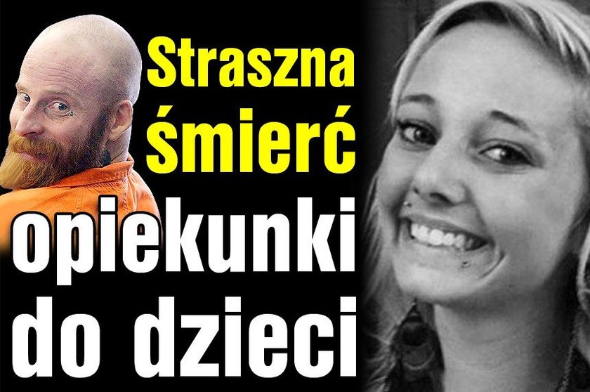 Straszna śmierć opiekunki do dzieci