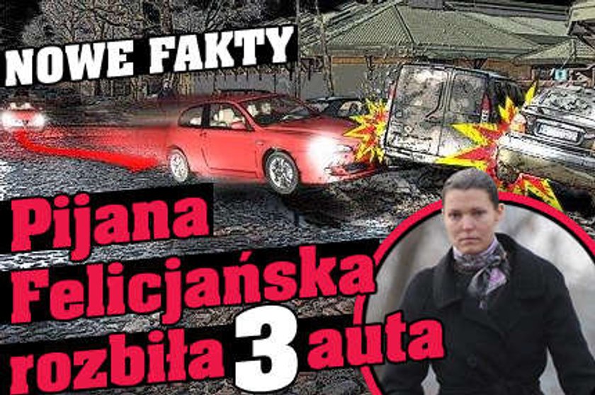 Pijana Felicjańska rozbiła 3 auta. Nowe fakty!