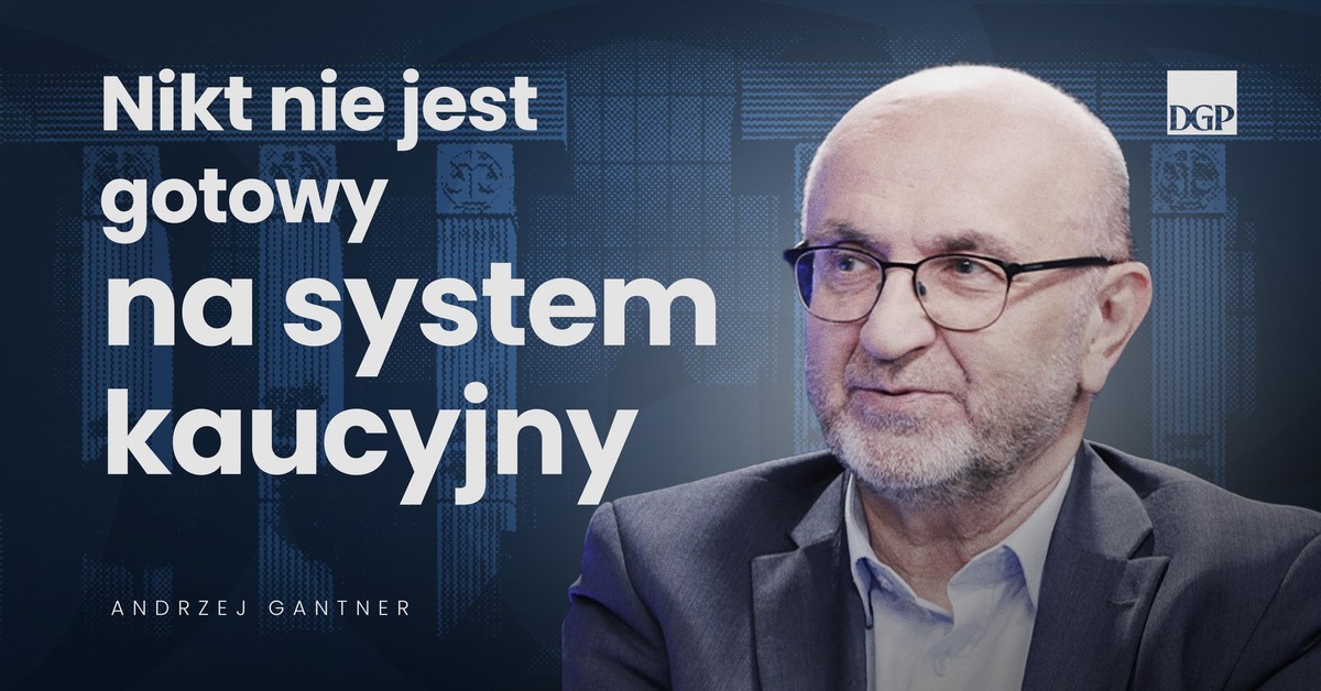 [Firma i Prawo] Nikt nie jest gotowy na system kaucyjny
