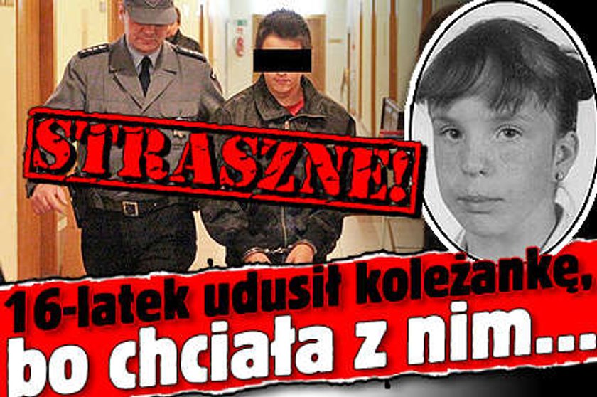 16-latek udusił koleżankę, bo chciała z nim chodzić