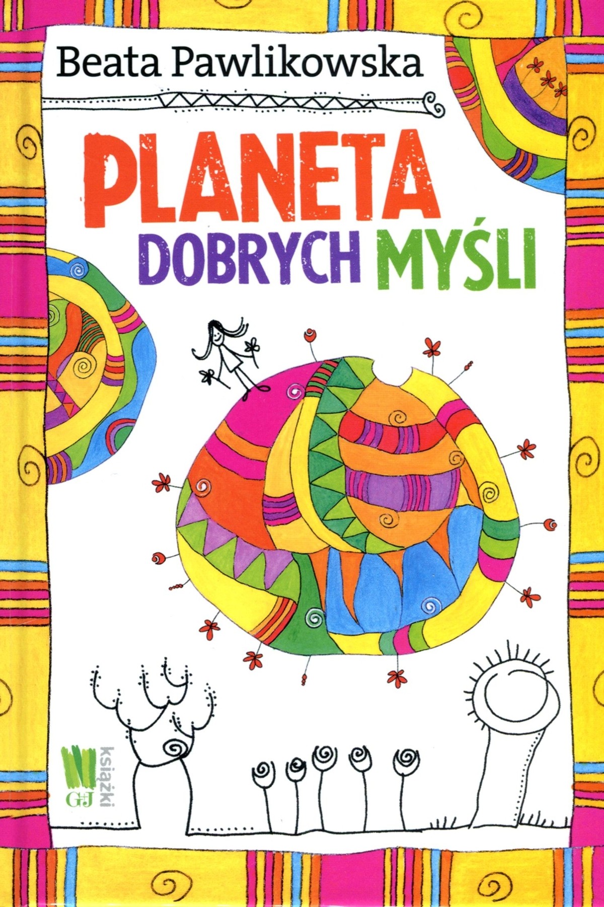 Beata Pawlikowska "Planeta dobrych myśli"
