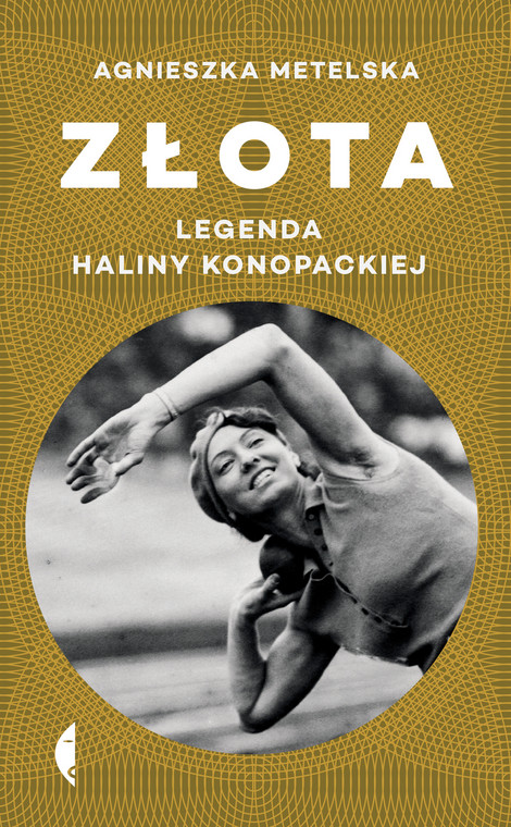 Agnieszka Metelska, "Złota. Legenda Haliny Konopackiej" 
