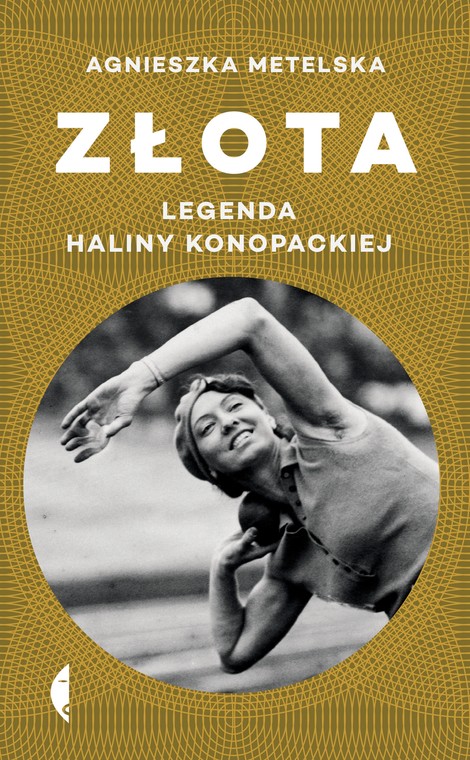 Agnieszka Metelska, "Złota. Legenda Haliny Konopackiej" 