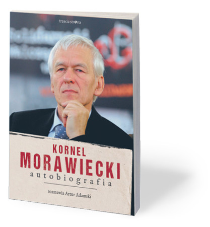Artur Adamski, Kornel Morawiecki, „Autobiografia”, Wydawnictwo Trzecia Strona, Warszawa 2017