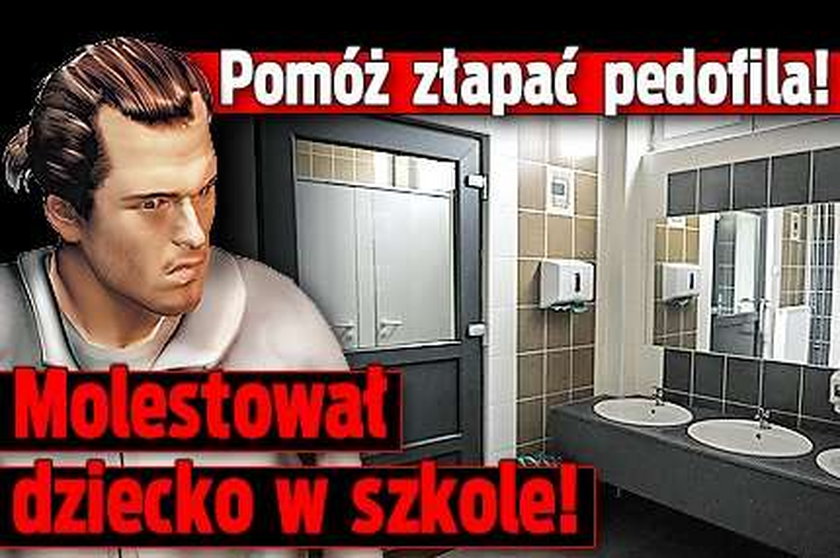 Molestwował dziecko w szkole!