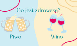 Piwo czy wino - co jest zdrowsze? 