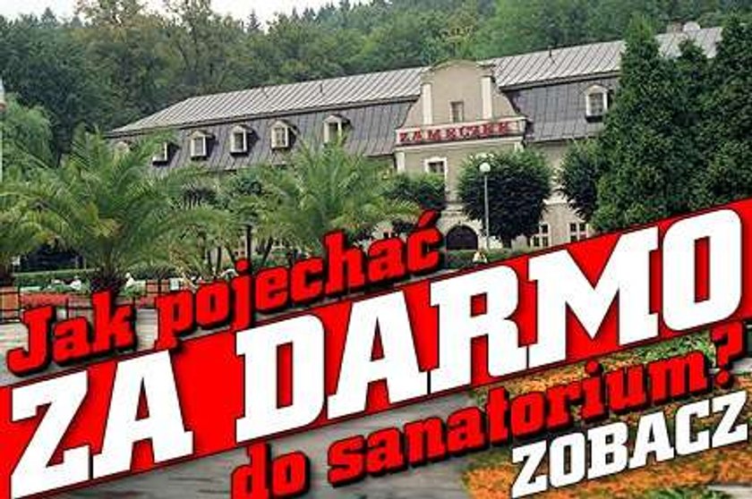 Jak pojechać za DARMO do sanatorium? 