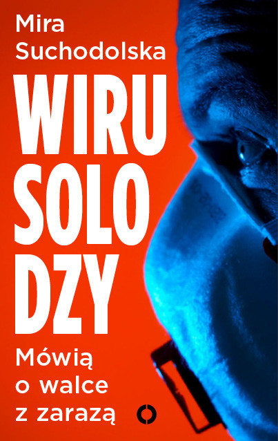 Mira Suchodolska &quot;Wirusolodzy mówią o walce z zarazą&quot;