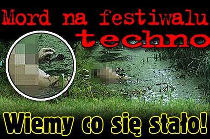 Mord na festiwalu techno. Wiemy co się stało!