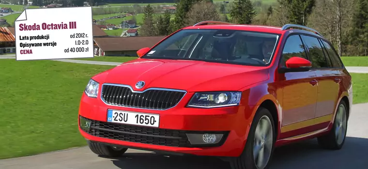 Skoda Octavia III: udana, tylko czy trwała?