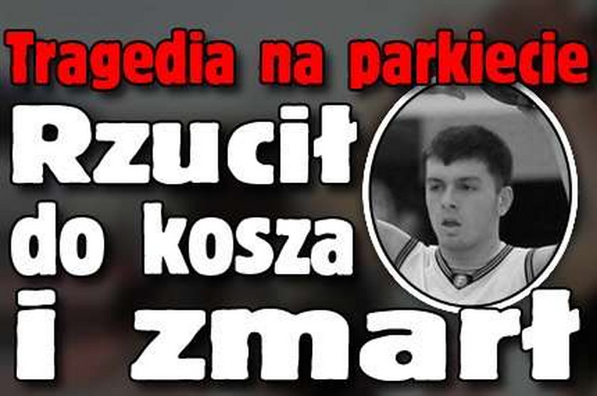 Tragedia na parkiecie. Rzucił do kosza i zmarł