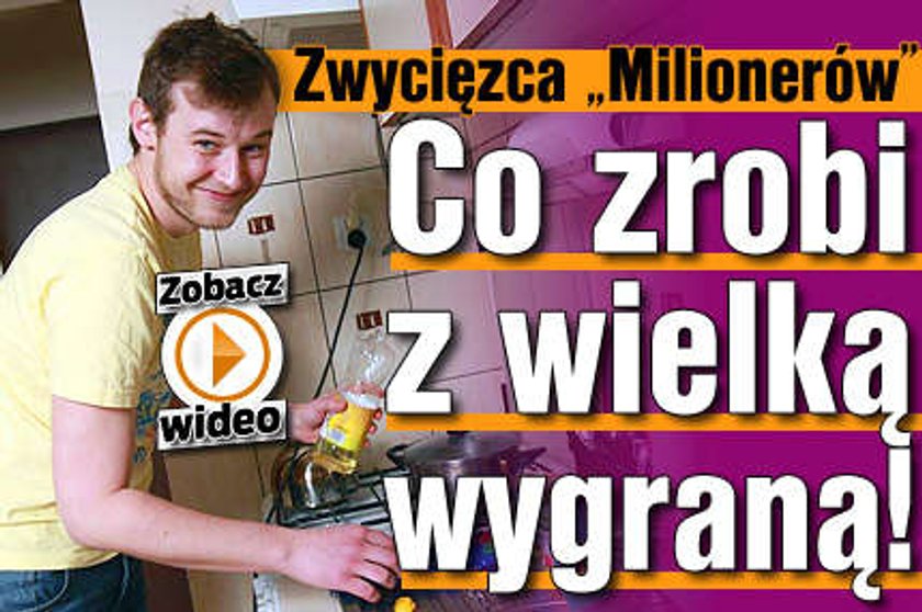 Wygrał "Milionerów". Co zrobi z pieniędzmi?