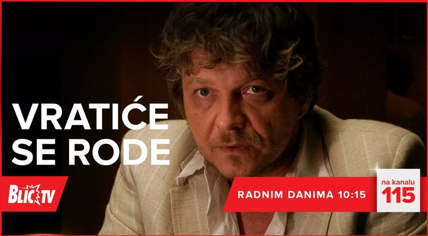 Serija "Vratiće se rode"