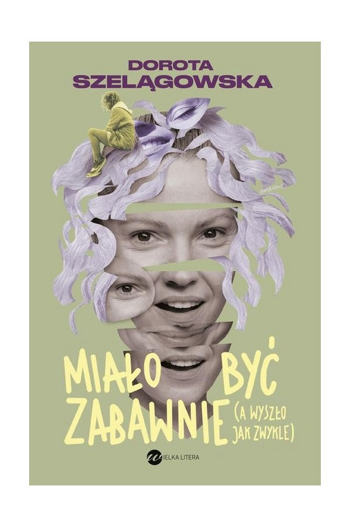 ebook-mialo-byc-zabawnie-a-wyszlo-jak-zwykle-dorota-szelagowska