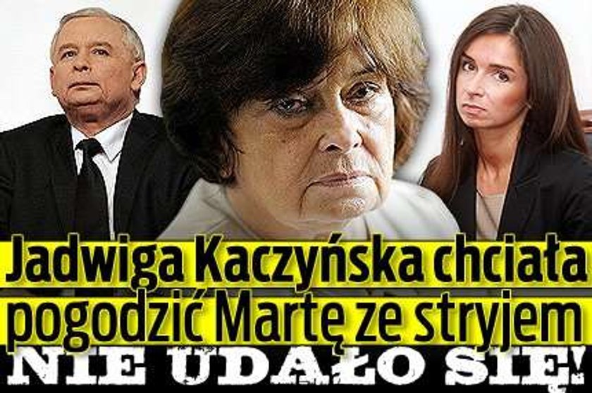 Jadwiga Kaczyńska chciała pogodzić Martę ze stryjem. Nie udało się!