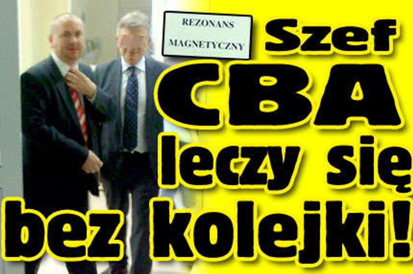 Szef CBA leczy się bez kolejki