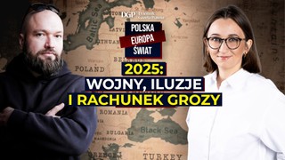 2025: Wojny, iluzje i rachunek grozy [POLSKA- EUROPA- ŚWIAT]