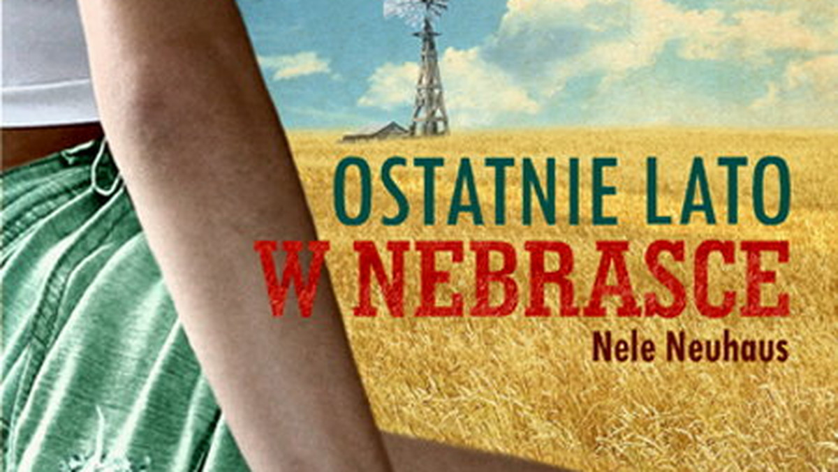 Fragment: "Ostatnie lato w Nebrasce" Nele Neuhaus