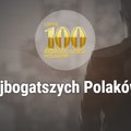 100 Najbogatszych Polaków "Wprost". W czołówce znalazło się pewne małżeństwo
