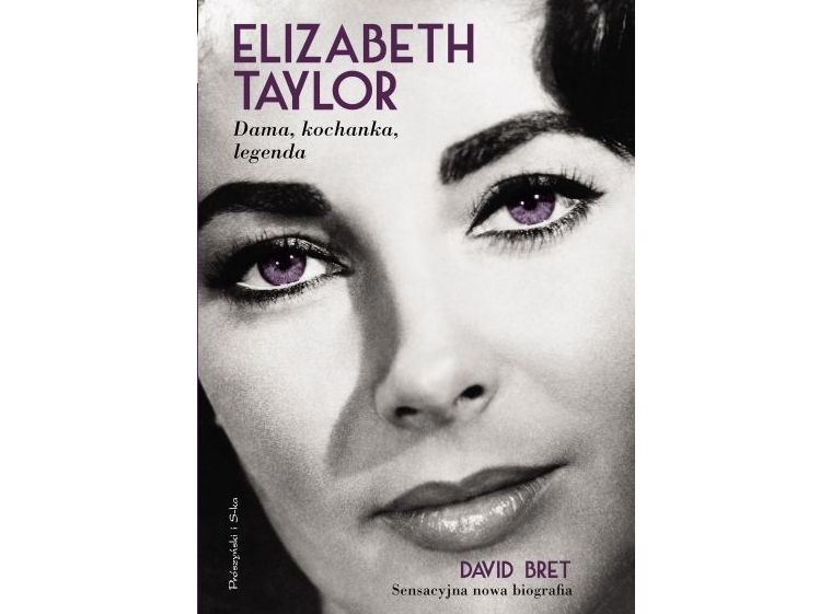 "Elizabeth Taylor. Dama, kochanka, legenda"