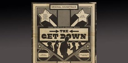 Soundtrack serialu The Get Down. Przenieś się w szalone lata 70.