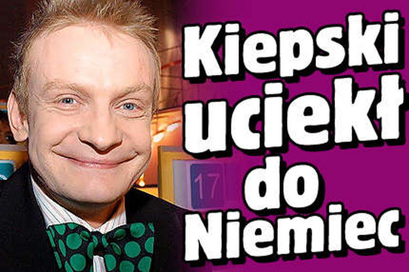 Kiepski uciekł do Niemiec