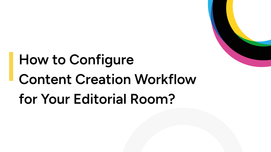 Content Creatoin Workflow