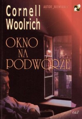 "Okno na podwórze"
Cornell Woolrich, Wydawnictwo C&amp;T