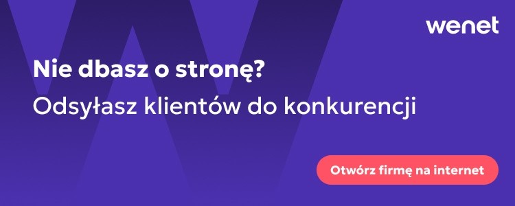 „Otwórz firmę na internet” – nowa ogólnopolska kampania wizerunkowa Grupy WeNet