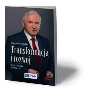 Stanisław Gomułka, „Transformacja i rozwój”, PWN, Warszawa 2016