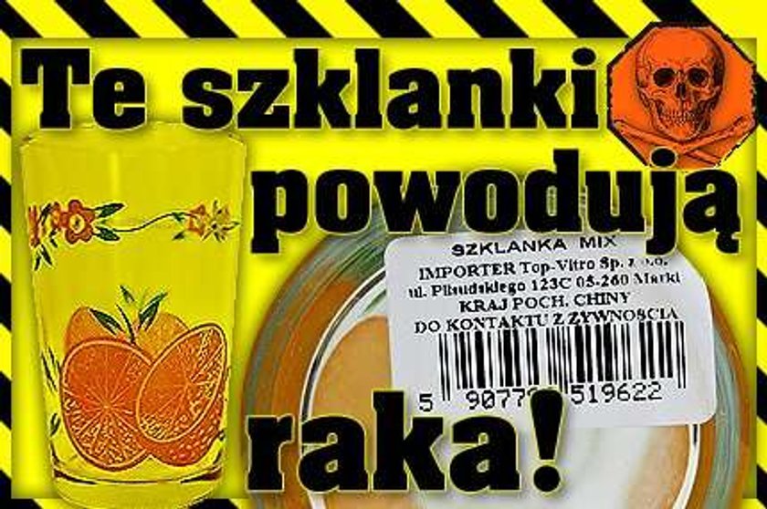 Uwaga! Te szklanki powodują raka!