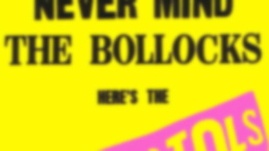 SEX PISTOLS - "Never Mind the Bollocks (reedycja)"