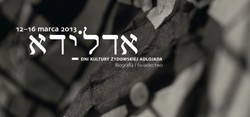 Dni Kultury Żydowskiej Adlojada - Biografia i świadectwo