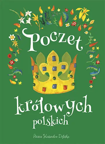 &quot;Poczet królowych polskich&quot;, Anna Kaszuba-Dębska / Materiały prasowe