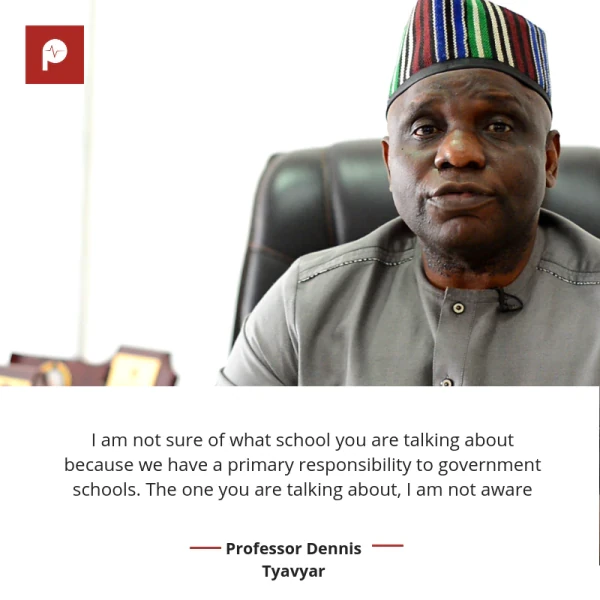 Professor Dennis Tyavyar, the Benue State Commissioner for Education, Science and Technology (Pulse) 