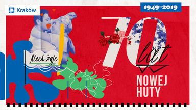 Harmonogram obchodów 70-lecia Nowej Huty. W programie wiele atrakcji