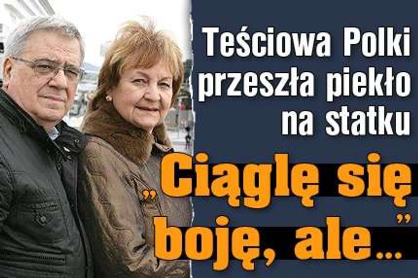 Przeszła piekło na wycieczkowcu. "Ciąglę się boję, ale pokonam strach"