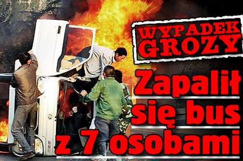 Wypadek grozy. Zapalił się bus z 7 osobami