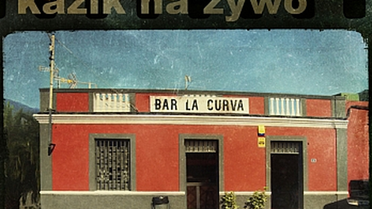 Kazik Na Żywo - "Bar La Curva"