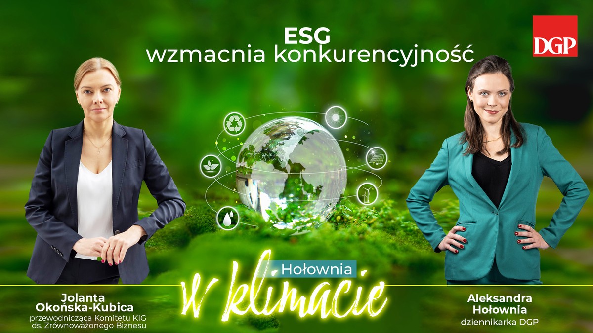 "ESG wzmacnia konkurencyjność" - mówi Jolanta Okońska-Kubica, przewodnicząca Komitetu ds. Zrównoważonego Biznesu w programie "Hołownia w klimacie"