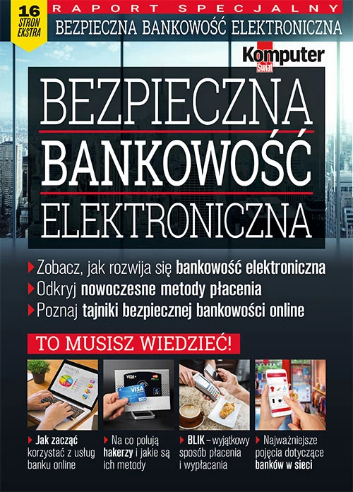 Raport specjalny: Bezpieczna bankowość elektroniczna