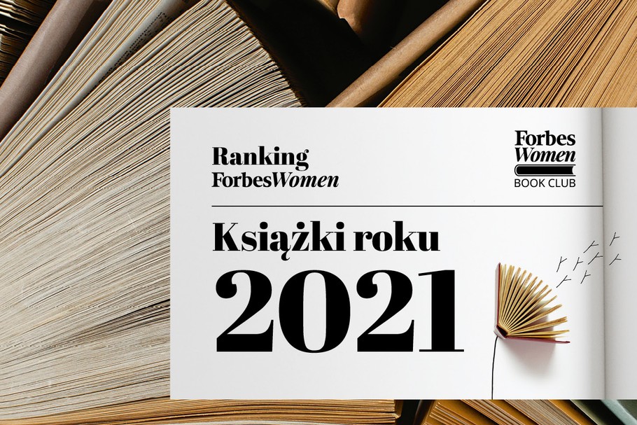 Po roku funkcjonowania „Forbes Women” Book Club przedstawiamy przygotowany we współpracy z Nielsen Research ranking książek, po które najchętniej sięgaliśmy w ostatnich miesiącach