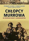 Chłopcy Murrowa na frontach wojny i dziennikarstwa